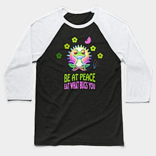 Yoga Frog "Be at Peace, Eat what Bugs You" Baseball T-Shirt